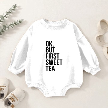 Discover but first sweet tea Baby Romper Sweatshirts