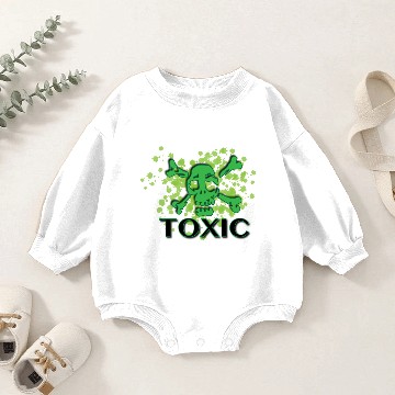 Discover toxic Baby Romper Sweatshirts