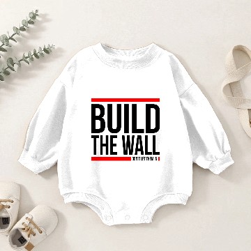 Discover BUILD THE WALL, DON'T LET THEM IN Baby Romper Sweatshirts