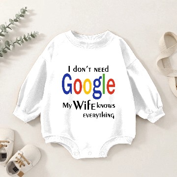 Discover i don't need google 2 Baby Romper Sweatshirts