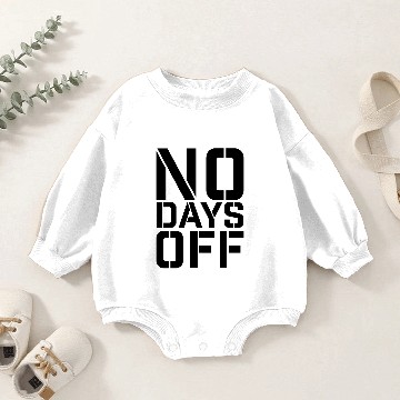Discover No Days Off Baby Romper Sweatshirts