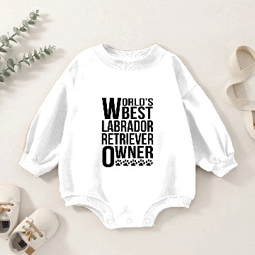 Discover World's Best Labrador Retriever Owner Baby Romper Sweatshirts