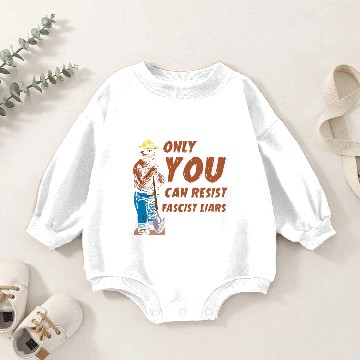 Discover Only You Can Resist Fascist Liars Baby Romper Sweatshirts
