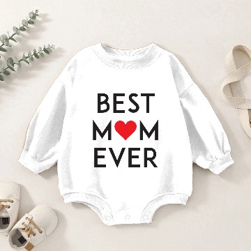 Discover Best Mom Ever Baby Romper Sweatshirts