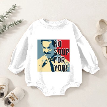 Discover No Soup For You Baby Romper Sweatshirts