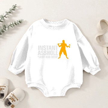Discover Instant Asshole. Just Add Beer! Baby Romper Sweatshirts