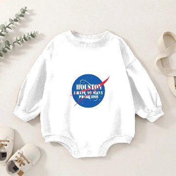 Discover Houston i have so many problems Baby Romper Sweatshirts