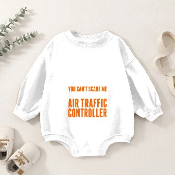 Discover You Cant Scare Me Im An Air Traffic Controller Baby Romper Sweatshirts