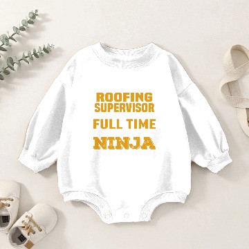 Discover Roofing Supervisor Baby Romper Sweatshirts