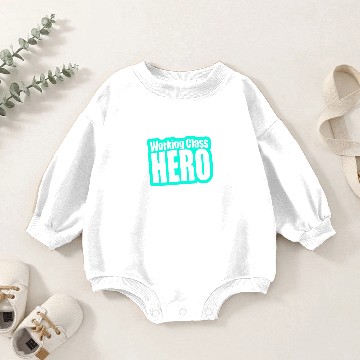 Discover Working Class Hero Baby Romper Sweatshirts