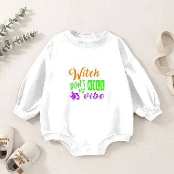Discover witch dont kill my vibe Baby Romper Sweatshirts