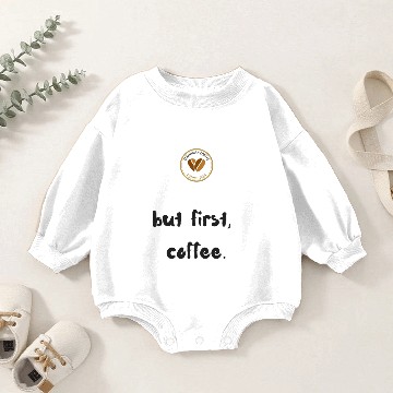 Discover But first coffee - 2 Baby Romper Sweatshirts