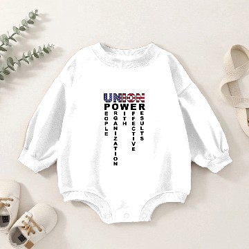 Discover Union Power Pro Labor Union Worker Protest Light Baby Romper Sweatshirts
