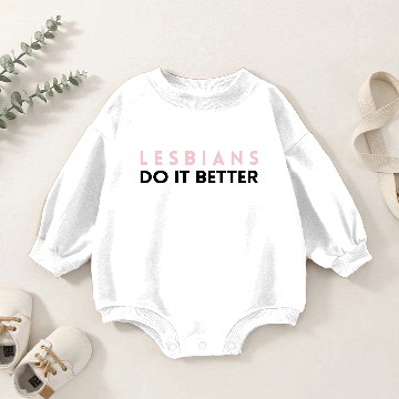 Discover Lesbians Do It Better Baby Romper Sweatshirts