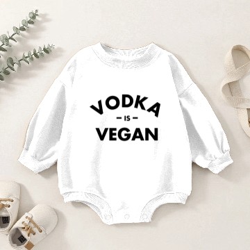 Discover Vodka is Vegan Baby Romper Sweatshirts