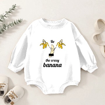 Discover the crazy banana Baby Romper Sweatshirts