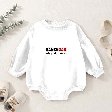 Discover Dance Dad Hashtag Female Dancer Baby Romper Sweatshirts