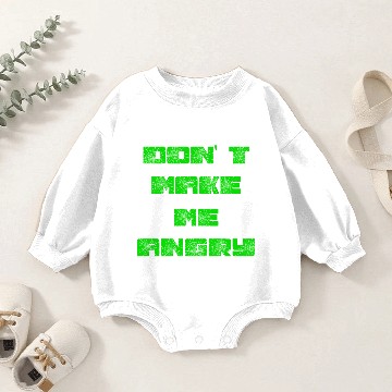 Discover don t make me angry 2reborn Baby Romper Sweatshirts