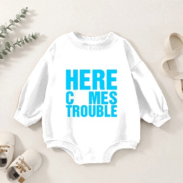 Discover Here Comes Trouble Baby Romper Sweatshirts