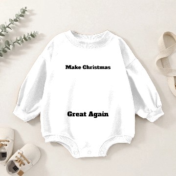 Discover Make Christmas Great Again Baby Romper Sweatshirts