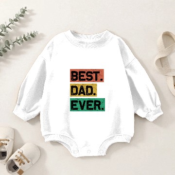 Discover Best Dad Ever Baby Romper Sweatshirts