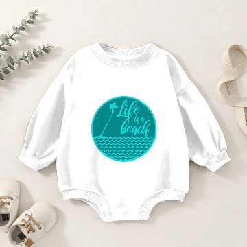 Discover Life is a beach Baby Romper Sweatshirts