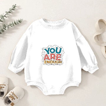 Discover You Are Enough Baby Romper Sweatshirts