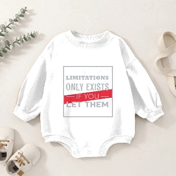 Discover Limitations exist if you let them Baby Romper Sweatshirts