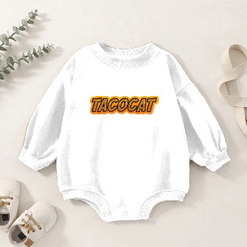 Discover Taco cat 2 Baby Romper Sweatshirts