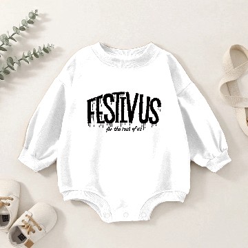 Discover Festivus Lettering Baby Romper Sweatshirts
