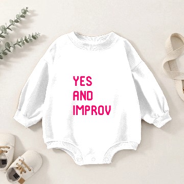 Discover Yes And Improvisational Comedy Baby Romper Sweatshirts