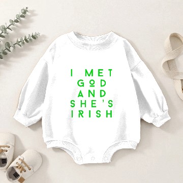 Discover I Met God and She's Irish Baby Romper Sweatshirts