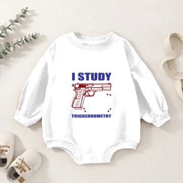 Discover Student Weapon Triggernometry Trigger Funny Gift Baby Romper Sweatshirts