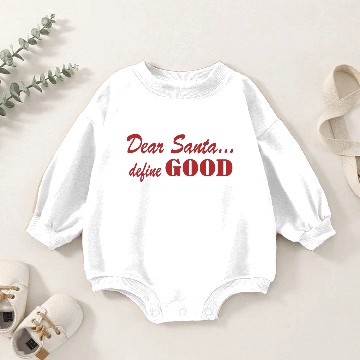 Discover Dear Santa Define Good Baby Romper Sweatshirts