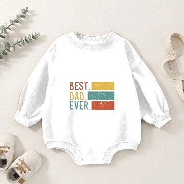 Discover BEST DAD EVER Baby Romper Sweatshirts