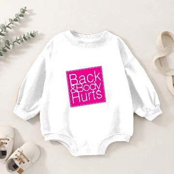 Discover back and body hurts Baby Romper Sweatshirts