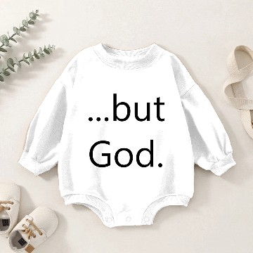 Discover but God Baby Romper Sweatshirts