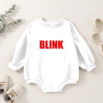 Discover BLINK IF YOU WANT ME Baby Romper Sweatshirts