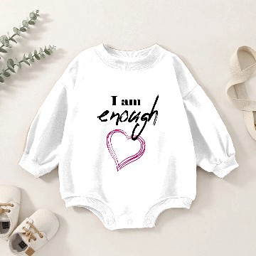 Discover i am enough self-affirmation Baby Romper Sweatshirts