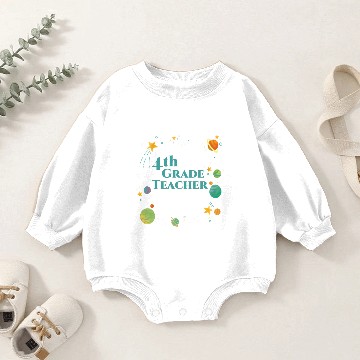 Discover This 4th Grade Teacher Needs Some Space Funny Baby Romper Sweatshirts