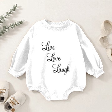 Discover Live - Love - Laugh Baby Romper Sweatshirts