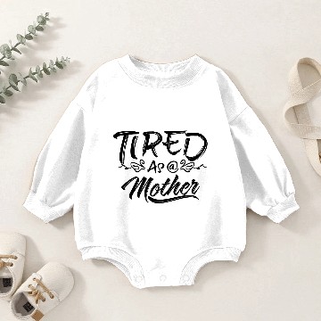 Discover Tired As A Mother Baby Romper Sweatshirts