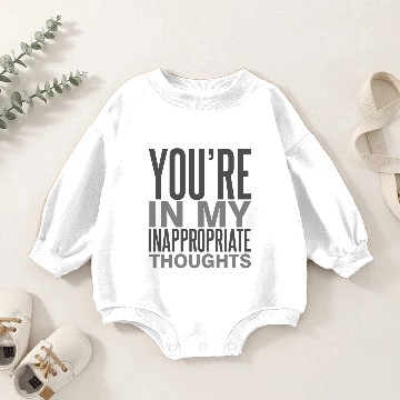 Discover In My Inappropriate Thoughts Baby Romper Sweatshirts