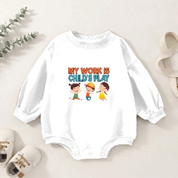 Discover My Work is Child's Play School Counselor School Baby Romper Sweatshirts