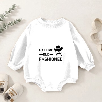 Discover Call Me Old Fashioned Baby Romper Sweatshirts