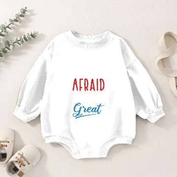Discover Don't be afraid to be great Baby Romper Sweatshirts