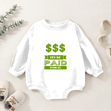 Discover Hvac Paid for it Cash Money Baby Romper Sweatshirts
