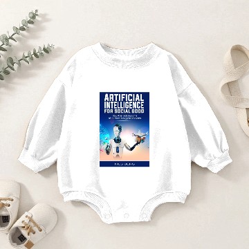 Discover AI for social good Baby Romper Sweatshirts