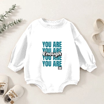 Discover You Are Enough Baby Romper Sweatshirts
