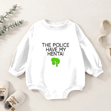 Discover The Police Have My hen Sticker Baby Romper Sweatshirts